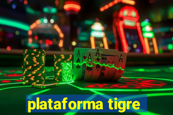 plataforma tigre